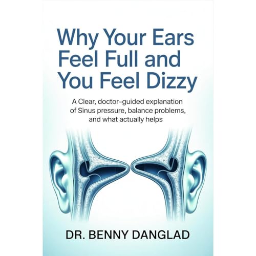 Why Your Ears Feel Full and You Feel Dizzy Audiolibro Por Benny Danglad arte de portada