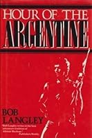 Hour of the Argentine 0802709923 Book Cover