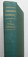 Theodore Roosevelt: Twenty-Sixth President Of The United States B0010Y99QG Book Cover