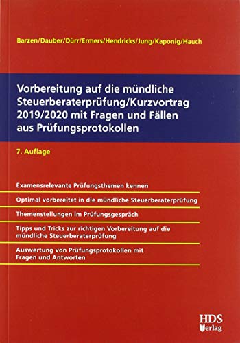 Vorbereitung auf die mündliche Steuerberaterprüfung/Kurzvortrag 2019/2020 mit Fragen und Fällen a Vorbereitung auf die mündliche Steuerberaterprüfung/Kurzvortrag 2019/2020 mit Fragen und Fällen a
