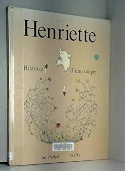 Hardcover henriette histoire d une taupe [French] Book