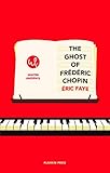 The Ghost of Frederic Chopin (Walter Presents)