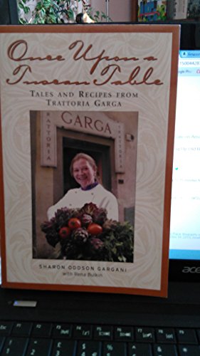 Once Upon a Tuscan Table: Tales and Recipes from Trattoria Garga