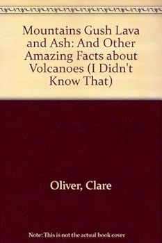 Hardcover Mountains Gush Lava and Ash (I Didn't Know That) Book