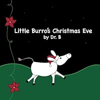 Little Burro's Christmas Eve 0692784454 Book Cover