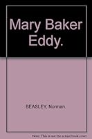 Mary Baker Eddy. B00115JGEE Book Cover