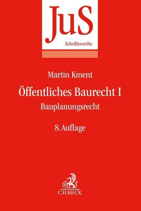 Öffentliches Baurecht I: Bauplanungsrecht (JuS-Schriftenreihe)