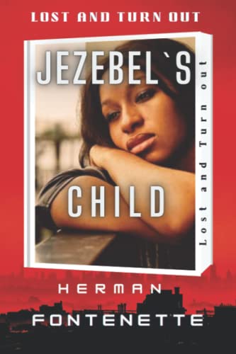 Jezebel`s Child: Lost and Turn Out