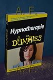 Hypnotherapie für Dummies: Verstehen Sie die Methode, definieren Sie Ihre Ziele und staunen Sie über die Ergebnisse