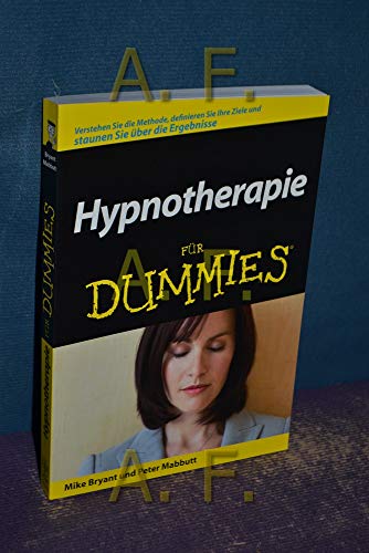 Bild: Hypnotherapie f�r Dummies: Verstehen Sie die Methode, definieren Sie Ihre Ziele und staunen Sie �ber die Ergebnisse f�r 13,84 EUR bei amazon.de