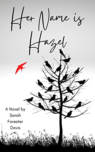 Her Name is Hazel (Hazel and August Book 1)