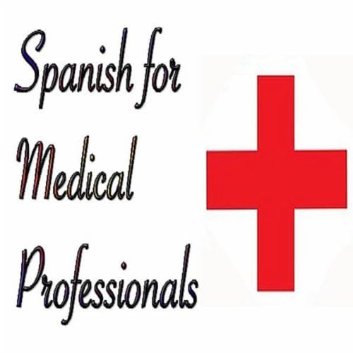 Spanish For Medical Professionals Spanish For Medical Professionals