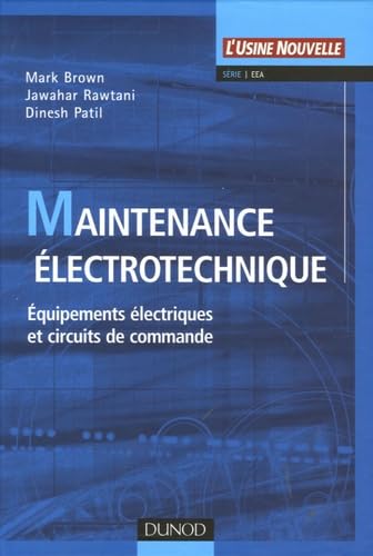 Maintenance électrotechnique: Dépannnage des matériels électriques et des circuits de commande