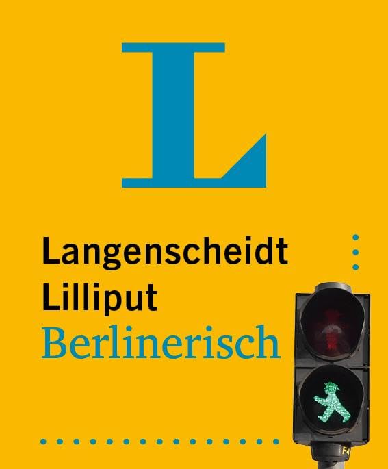 Langenscheidt Lilliput Berlinerisch: Hochdeutsch - Berlinerisch / Berlinerisch - Hochdeutsch im Mini-Format