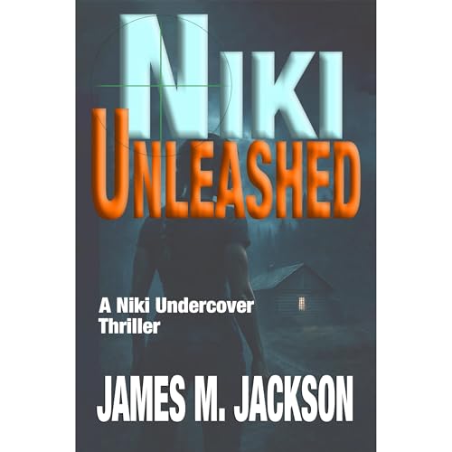 Niki Unleashed Audiolibro Por James M. Jackson arte de portada