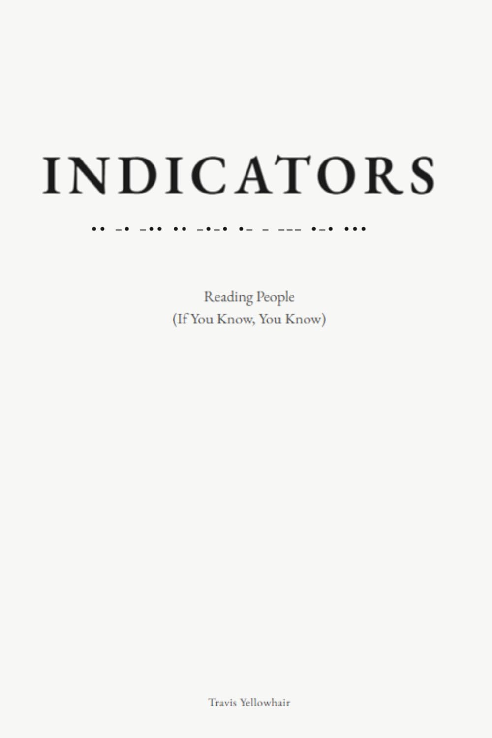 INDICATORS: Reading People (If You Know, You Know)