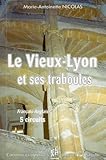 LE VIEUX LYON ET SES TRABOULES.: Edition bilingue français-anglais