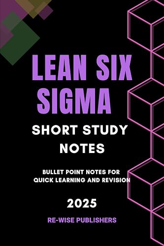 Lean Six Sigma: Short Study Notes (Conquer your Management certifications : A bullet point approach) image 2