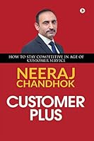 Customer Plus: How To Stay Competitive In Age Of Customer Service 1643249061 Book Cover