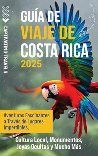 Guía de viaje de Costa Rica: Aventuras fascinantes a través