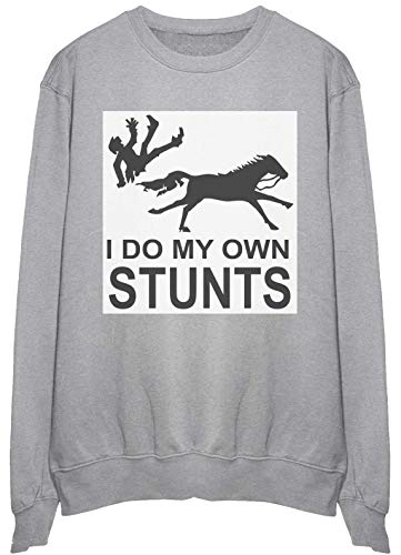 Sweatshirt Pullover Medium I do My own Stunts idéal pour le week-end