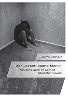 Der -Geschlagene Mann-. Mannliche Opfer Im Kontext Hauslicher Gewalt 3959349696 Book Cover