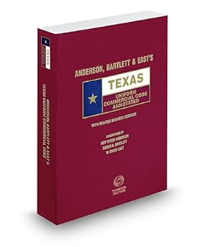 Paperback ANDERSON, BARTLETT & EAST'S TEXAS UNIFORM COMMERCIAL CODE ANNOTATED, 2016-2017 ED. (TEXAS ANNOTATED CODE SERIES) Book