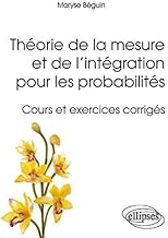 Download Théorie de la Mesure et de l'Intégration pour les Probabilités Cours & Exercices Corrigés PDF