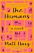 The Humans: A Novel