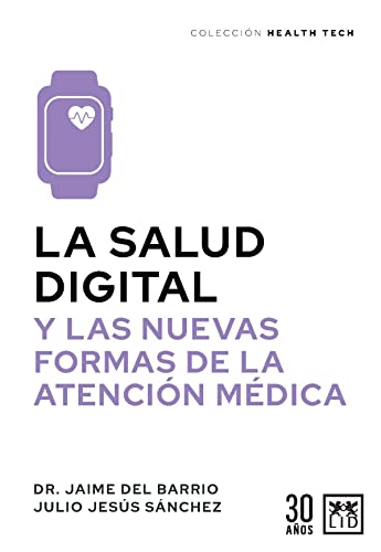 Portada de La Salud Digital y las Nuevas Formas de la Atencion Medica