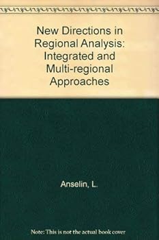 Hardcover New directions in regional analysis: Integrated and multi-regional approaches Book