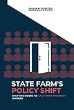 State Farm's Policy Shift: Shutting Doors to California Property Owners