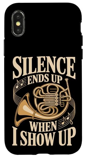 Silence Ends Up When I Show Up Funny French Horn Case for iPhone X/XS