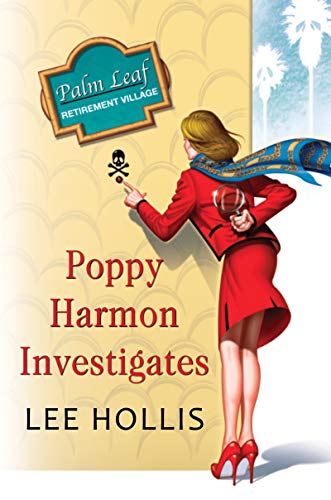 Poppy Harmon Investigates (A Desert Flowers Mystery Book 1)