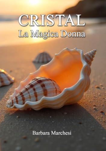 Cristal: La Magica Donna (Italian Edition)
