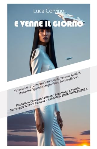 E VENNE IL GIORNO (Italian Edition)