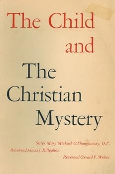 Paperback The Child and the Christian Mystery Book