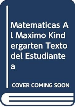 Paperback Matematicas Al Maximo Kindergarten Texto del Estudiante a [Spanish] Book