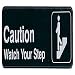 Caution Watch Your Step Sign