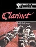 The Cambridge Companion to the Clarinet (Cambridge Companions to Music)