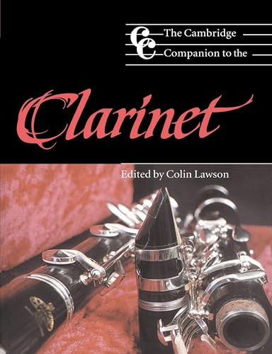 The Cambridge Companion to the Clarinet (Cambridge Companions to Music)