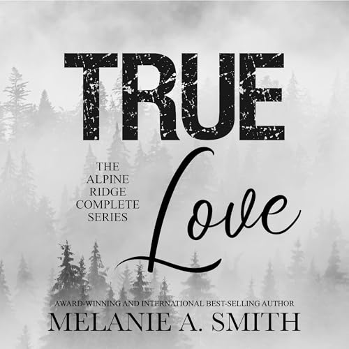 True Love Audiolivro Por Melanie A. Smith capa