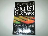 DIGITAL BUSINESS: SURVIVING AND THRIVING IN AN ON-LINE WORLD 0340666609 Book Cover