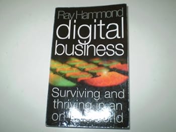 Paperback Digital Business: Surviving and Thriving in an On-line World Book