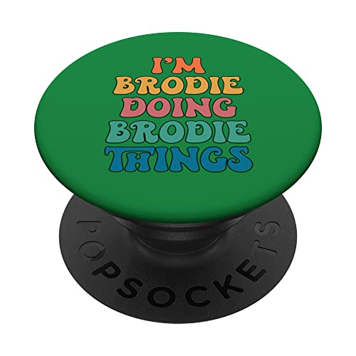 Nombre divertido de Brodie, soy Brodie haciendo cosas de Brodie PopSockets PopGrip Intercambiable