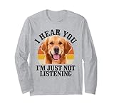 Photo Gallery golden retriever i hear you non sto solo ascoltando funny dog maglia a manica Photo Gallery golden retriever i hear you non sto solo ascoltando funny dog maglia a manica