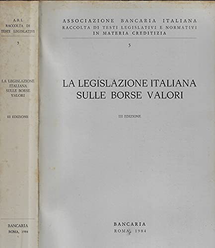 La legislazione italiana sulle borse valori.