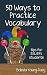 Fifty Ways to Practice Vocabulary: Tips for ESL/EFL Students