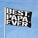 Best Papa Ever Father's Day Gifts for Women Men Flags 3x5 Outdoor Flag Banner for Outside with 2 Brass Grommets UV protection Fade Resistant for Indoor Outdoor
