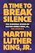 A Time to Break Silence: The Essential Works of Martin Luther King, Jr., for Students (King Legacy)